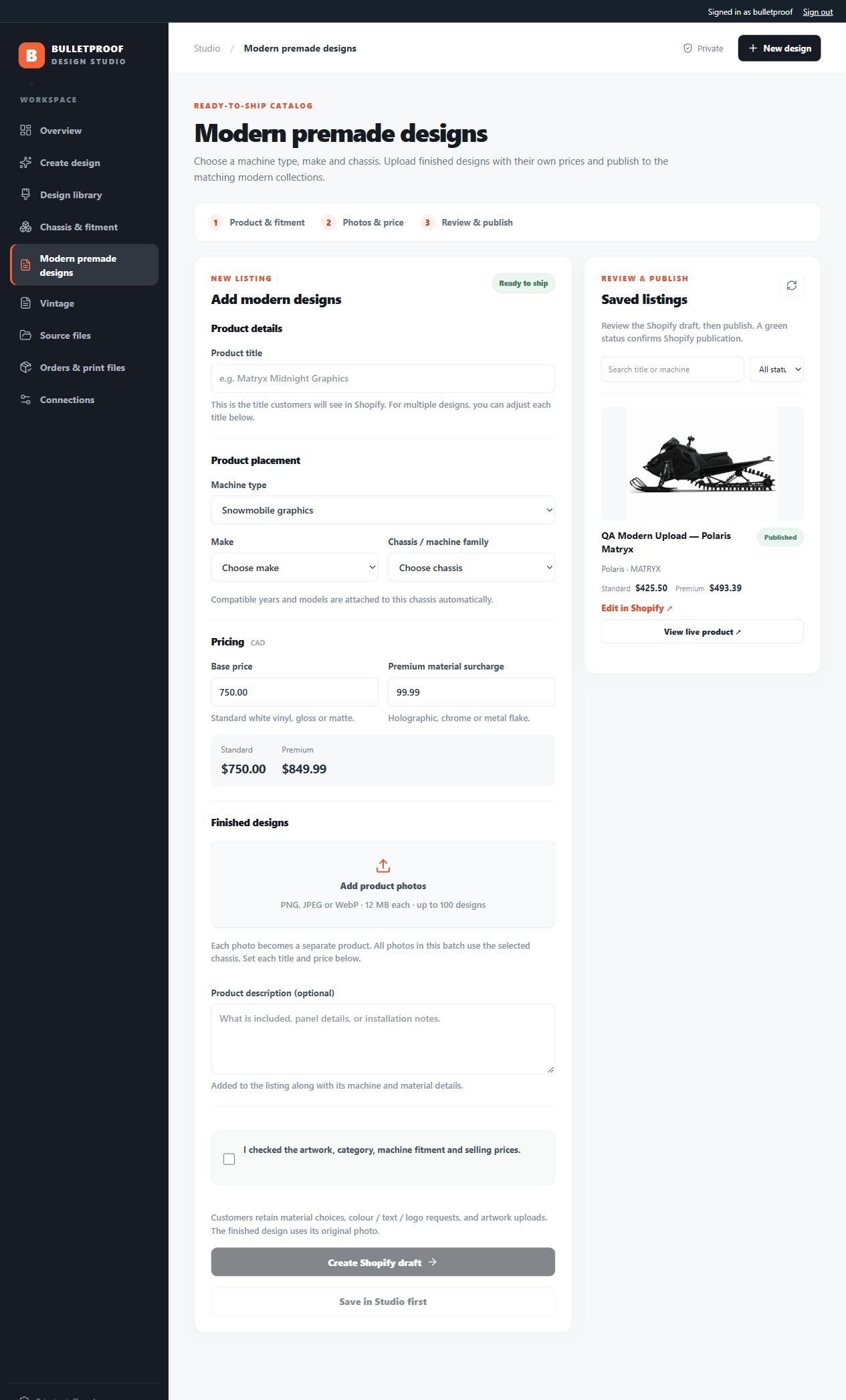 Bulletproof modern premade design uploader with machine placement, product photos, pricing, review controls and saved Shopify publication status